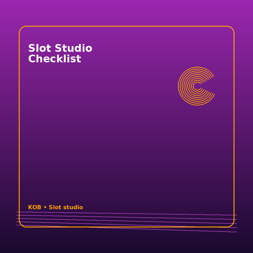 slot studio checklist