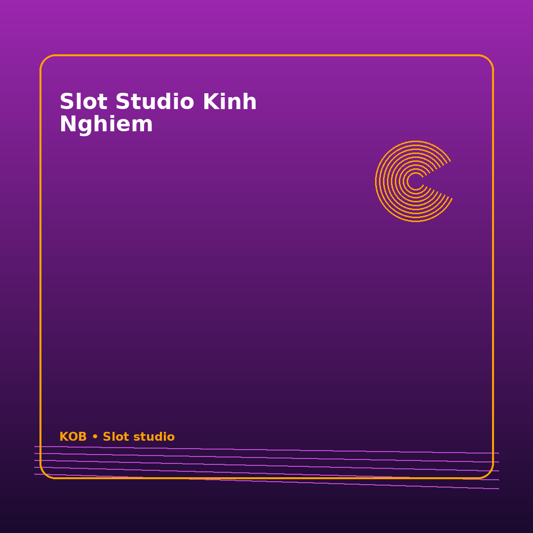 slot studio kinh nghiem